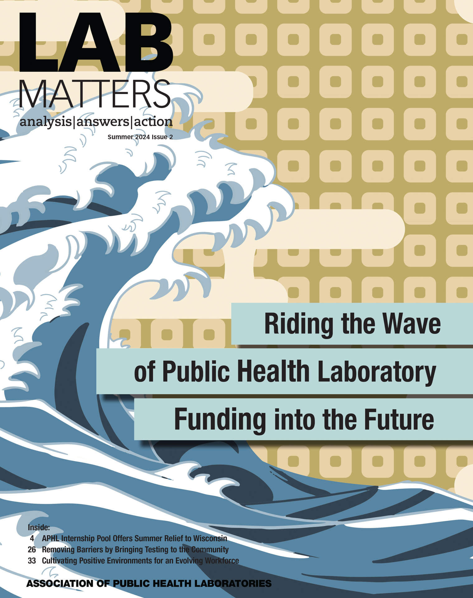 Lab Matters | Summer 2024 - Riding the Wave of Public Health Laboratory Funding into the Future